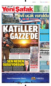 Pro-AKP Turkish newspaper Yeni Safak with its lead story 'Murderers are in Gaza,' center, and a photo of Thursday night's protest, bottom right. Photo: Algemeiner.