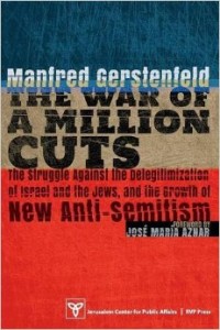 Manfred Gerstenfeld’s "The War of a Million Cuts" is a compelling book that outlines the components of the new antisemitism. Photo: Screenshot.