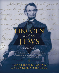 “Lincoln and the Jews: A History” is the basis for the “With Firmness in the Right: Lincoln and the Jews” museum exhibit. Credit: Thomas Dunne Books.