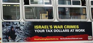Denver, Colorado - April, 2015: This ad alleged that US military aid is being used by Israel to maintain an apartheid state and commit war crimes against Palestinians. Photo: ADL.