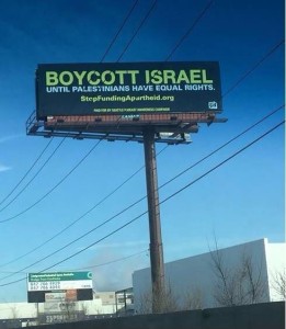 An sign calling for the boycott of Israel. The billboard will be removed after sparking criticism from supporters of Israel. Photo: Facebook.