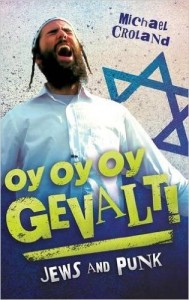 The cover of "Oy Oy Oy Gevalt!: Jews and Punk," by Michael Croland.
